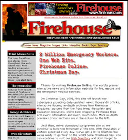 Firehouse.Com's homepage just hours before it launched on Christmas day 1998. Firehouse.Com has changed it's look over the years many times to accomodate the vast amount of content it publishes daily.