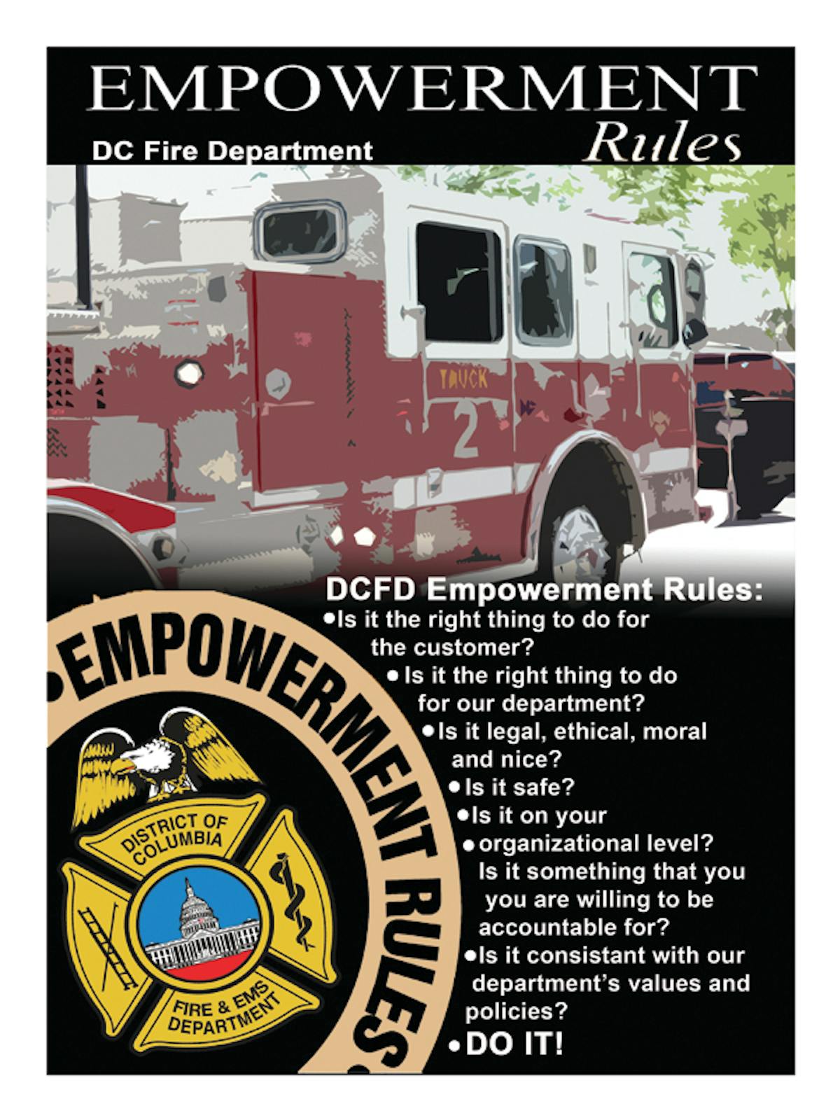 The District of Columbia Fire Department&rsquo;s &ldquo;Empowerment Rules&rdquo; for members asks, &ldquo;Is it legal, ethical, moral and nice?&rdquo;