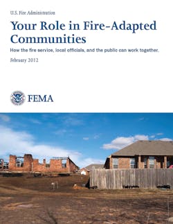 Your Role in Fire-Adapted Communities addresses actions to improve individual and community safety. Your Role in Fire-Adapted Communities addresses actions to improve individual and community safety.