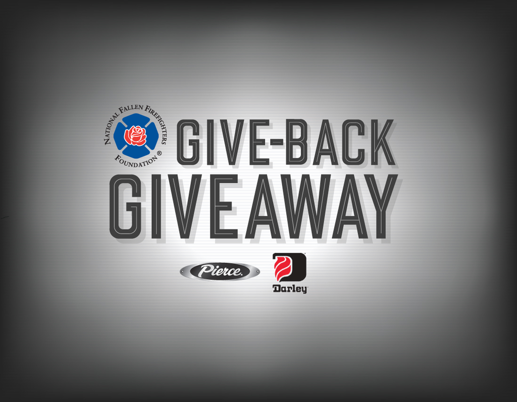 Pierce Manufacturing and W. S. Darley & Co. is holding the Give-Back Giveaway sweepstakes for the chanced to win more than $60,000 in firefighting equipment at FDIC. All funds raised will benefit the NFFF.