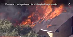 A woman who says she was tormented by bed bugs caused this three-alarm fire.
