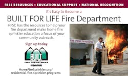 The BUILT FOR LIFE Fire Department program offers departments ready-made content for their fire prevention programs. Learn more at HomeFireSprinkler.org. The BUILT FOR LIFE Fire Department program offers departments ready-made content for their fire prevention programs. Learn more at HomeFireSprinkler.org.