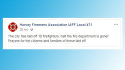 A post by the Harvey fire union announced the layoffs. A post by the Harvey fire union announced the layoffs.