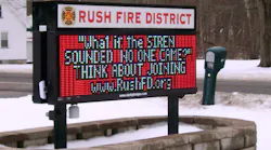 The Rush, NY, Volunteer Fire Department, which has 40 active firefighters, uses signage as part of its recruitment tool.