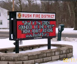 The Rush, NY, Volunteer Fire Department, which has 40 active firefighters, uses signage as part of its recruitment tool.