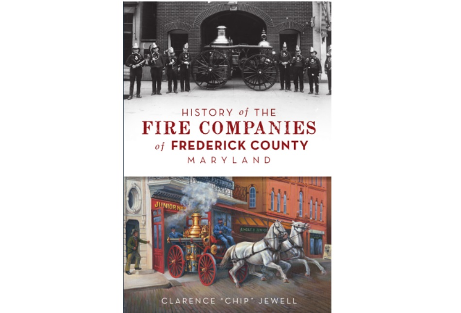 The book History of the Fire Companies of Frederick County, Maryland, was authored by longtime firefighter Clarence 'Chip' Jewell.