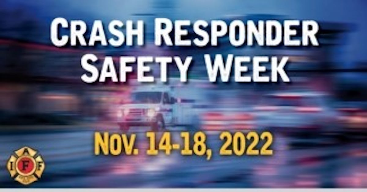 Firefighters Promote Crash Responder Safety Week Firehouse