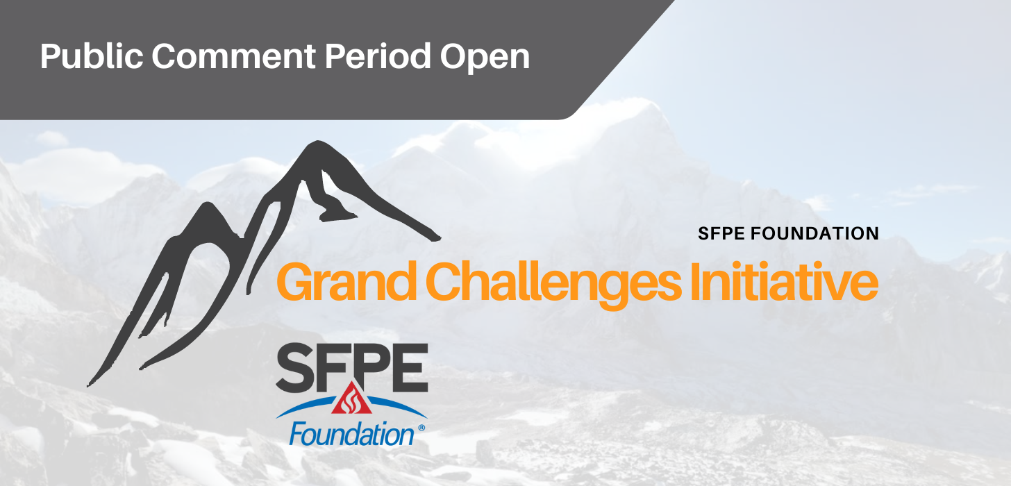The SFPE Foundation is soliciting public comment on four papers focused on strategic cooperation in research and education to advance fire engineering.