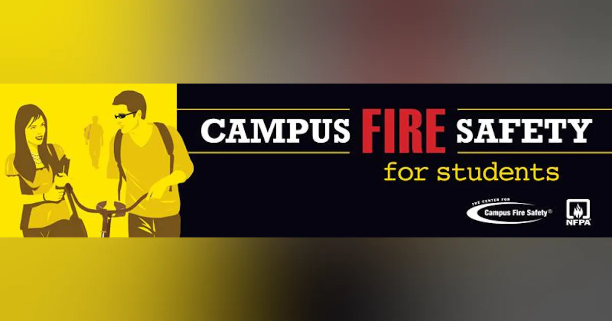 Dormitory Fire Protection NFPA and the Center for Campus Fire Safety Provide Steps to Reduce Fire ...