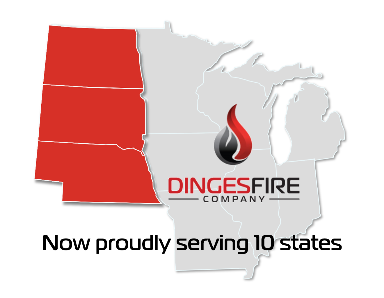 Dinges Fire Company has expanded its footprint and now services three more states &ndash; North Dakota, South Dakota and Nebraska &ndash; bringing the team's footprint to 10 states in the Midwest.