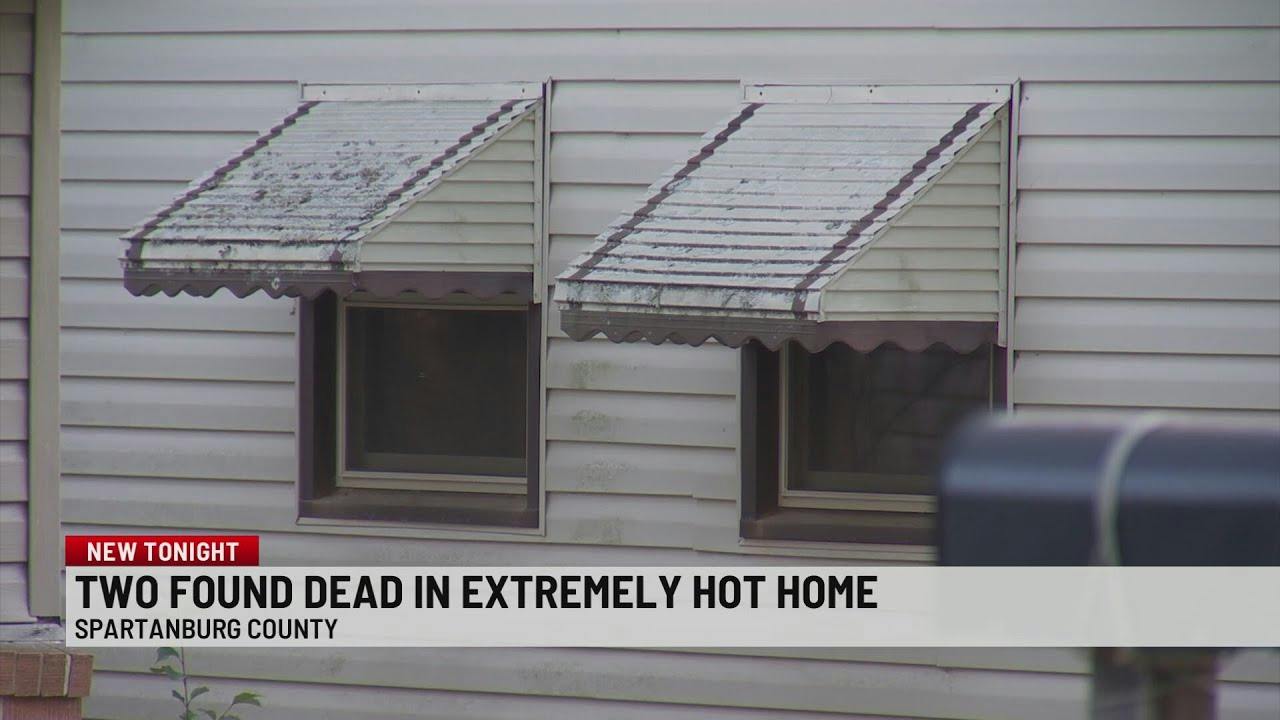 Investigation continues after two found dead in 'extremely hot' house in Spartanburg