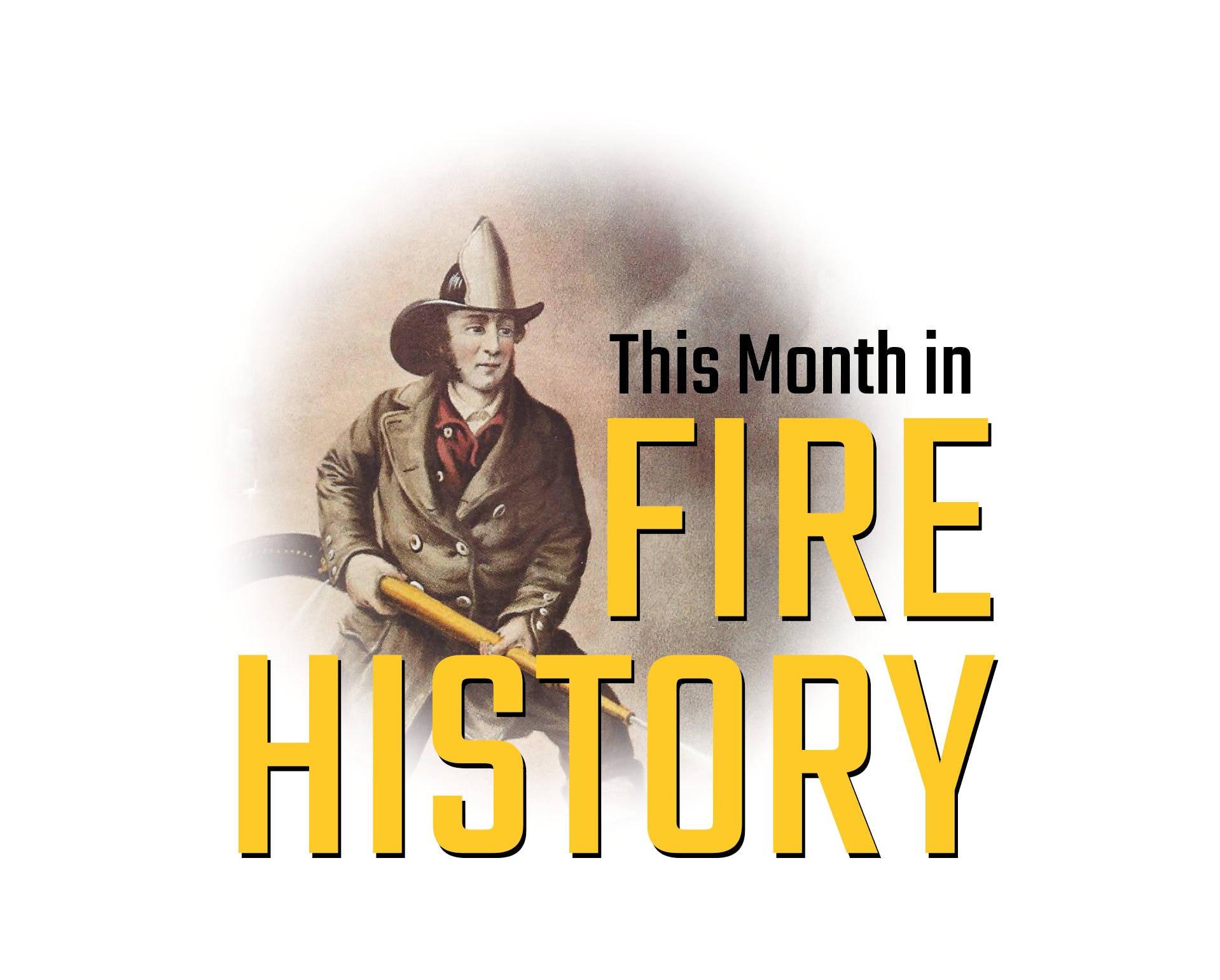 65bcf52e70401e001e29f819 This Month In Fire History Logo