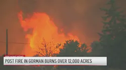 Post Fire in Gorman burns more than 12,000 acres