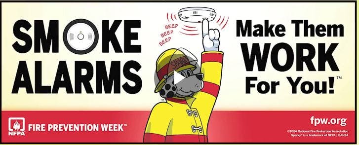 Fire Prevention Week is Oct. 6&ndash;12, 2024, and this year&rsquo;s theme is &ldquo;Smoke alarms: Make them work for you!&rdquo;