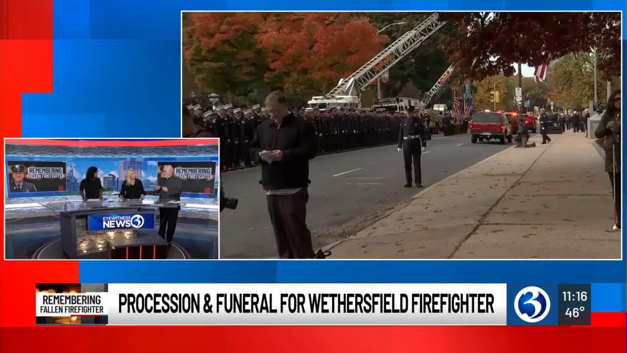 FUNERAL SERVICE HONORS FALLEN WETHERSFIELD FIREFIGHTER