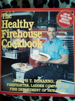 Veteran FDNY Firefighter Joseph Bonanno's 'The Health Firehouse Cookbook.' Veteran FDNY Firefighter Joseph Bonanno's 'The Health Firehouse Cookbook.'