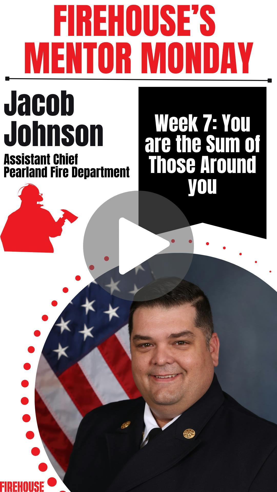 Firehouse's Mentor Monday Week 7