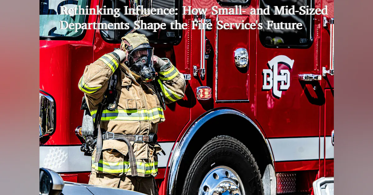 Basque Fire Department Rethinking Influence: How Small and Mid-Sized Departments Shape the ...