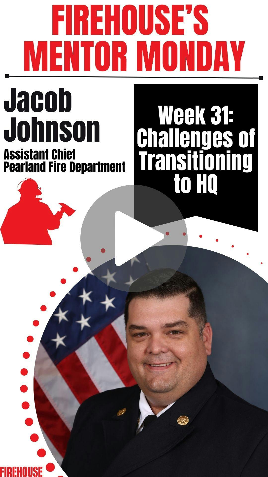 Firehouse's Mentor Monday Week 31