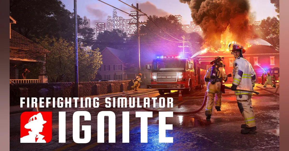 Fire Building Game Firefighting Simulator: Ignite – The Video Game That Honors Real Heroes ...