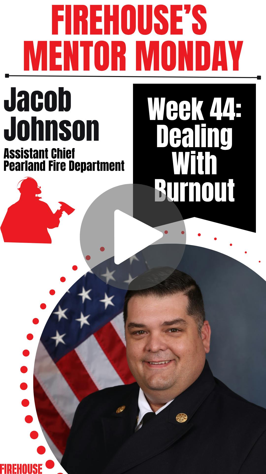 Firehouse's Mentor Monday: Week 44