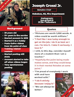 Battalion Chief Joseph Grossi Jr. built his Instagram account with more than 33,000 followers through point-of-view videos to help with training and education. Battalion Chief Joseph Grossi Jr. built his Instagram account with more than 33,000 followers through point-of-view videos to help with training and education.