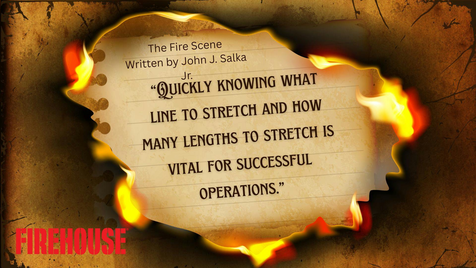 firefighter skills proficiency irrespective of apparatus assignment John J. Salka Jr. The Fire Scene