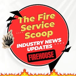 The Fire Service Scoop: Industry News Updates The Fire Service Scoop: Industry News Updates