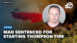 Butte County man sentenced to 20 years for igniting 2024 Thompson Fire Butte County man sentenced to 20 years for igniting 2024 Thompson Fire