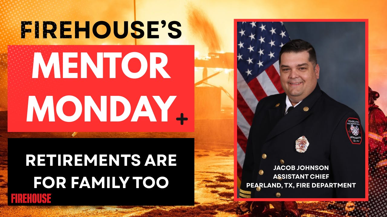 Firehouse's Mentor Monday: Retirements are also for Family