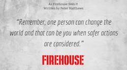 When Safety Policies Are Followed, the Fire Service Gets Better When Safety Policies Are Followed, the Fire Service Gets Better