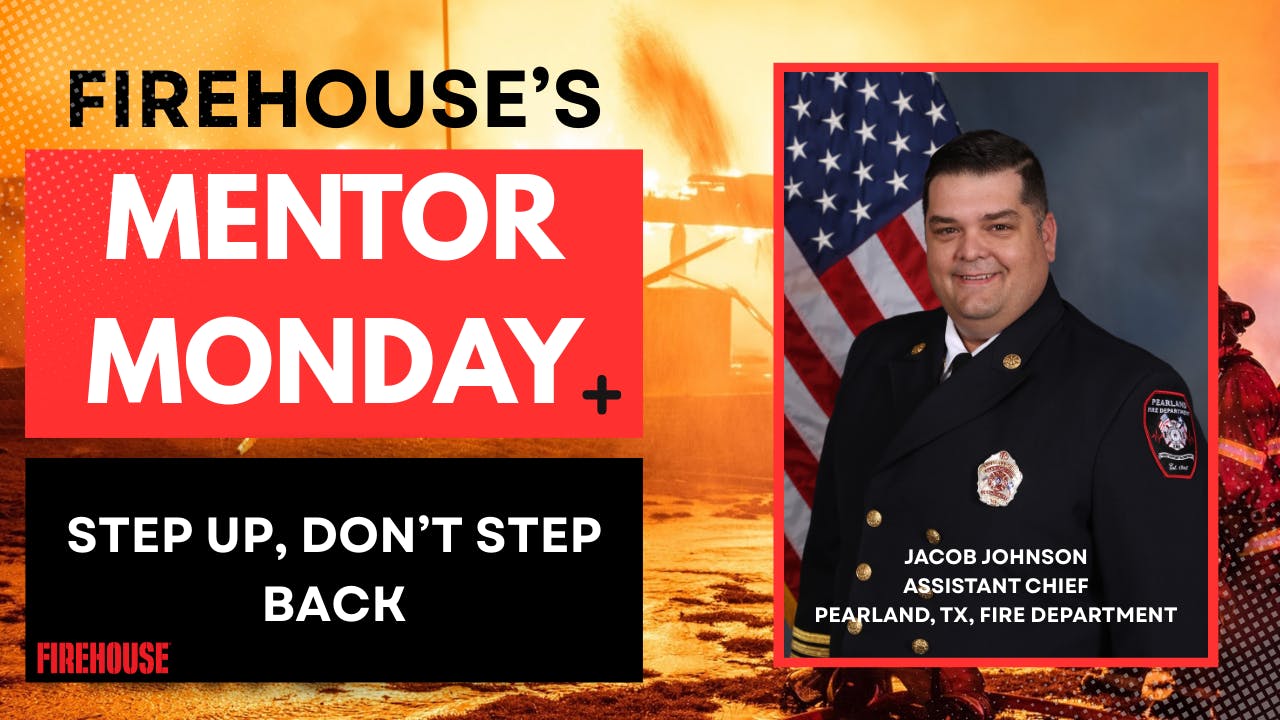 Firehouse's Mentor Monday: Step Up, Don't Step Back