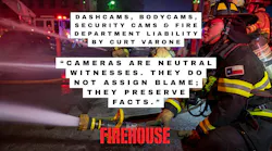 Dashcams, Bodycams, Security Cams & Fire Department Liability Dashcams, Bodycams, Security Cams & Fire Department Liability