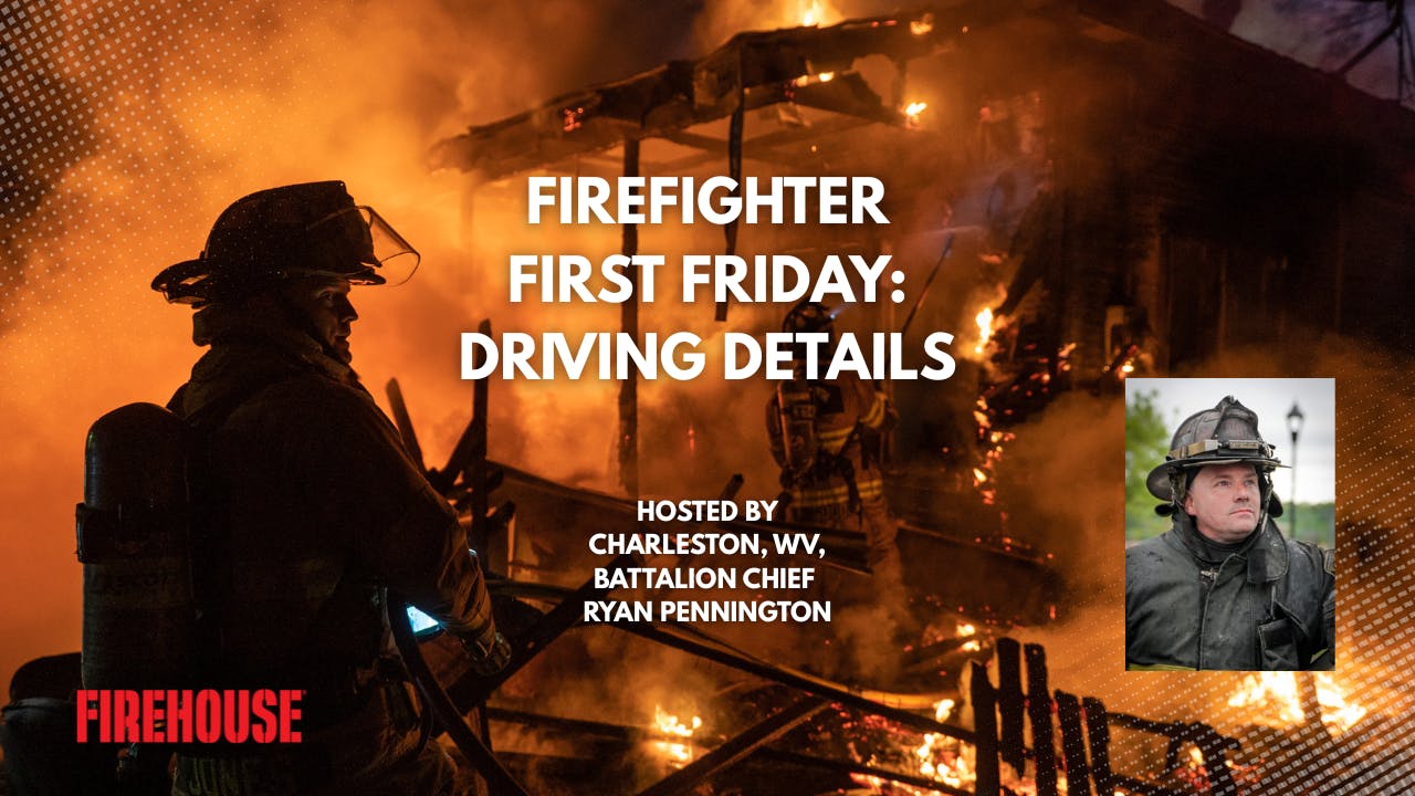 Firefighter First Friday: Driving Details
