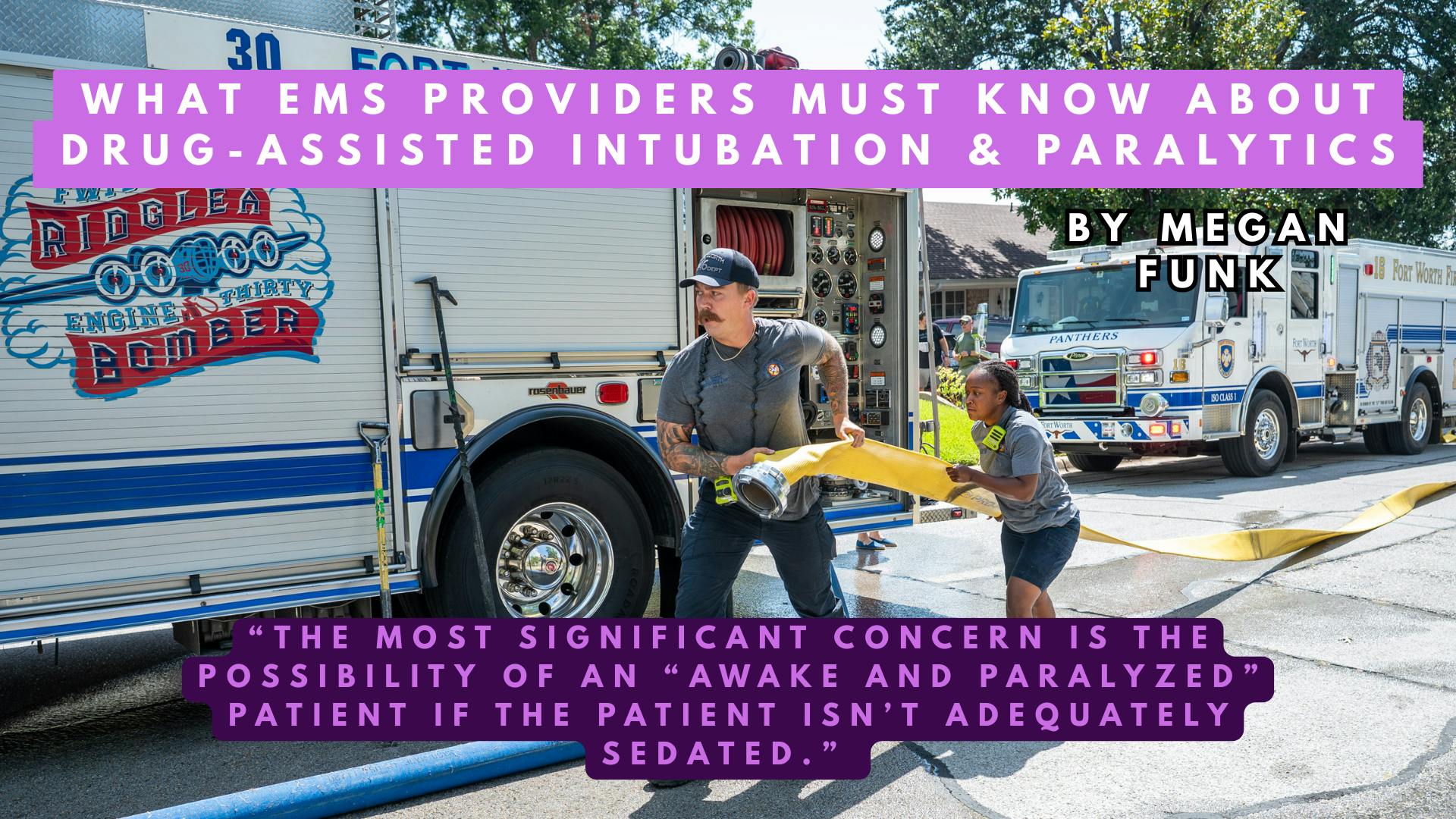 What EMS Providers Must Know About Drug-Assisted Intubation & Paralytics