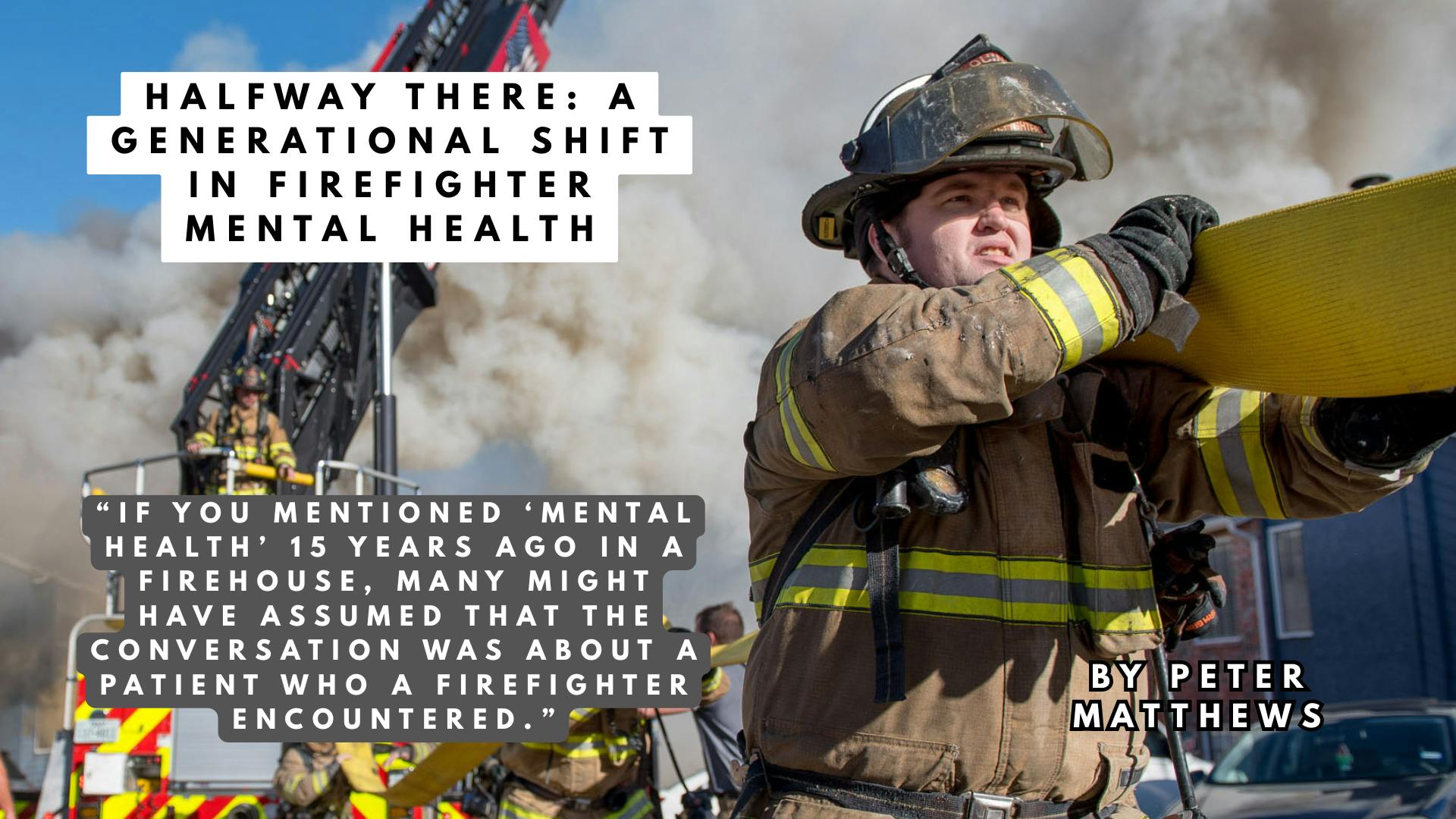 Halfway There: A Generational Shift in Firefighter Mental Health