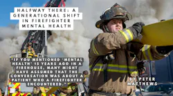 Halfway There: A Generational Shift in Firefighter Mental Health Halfway There: A Generational Shift in Firefighter Mental Health