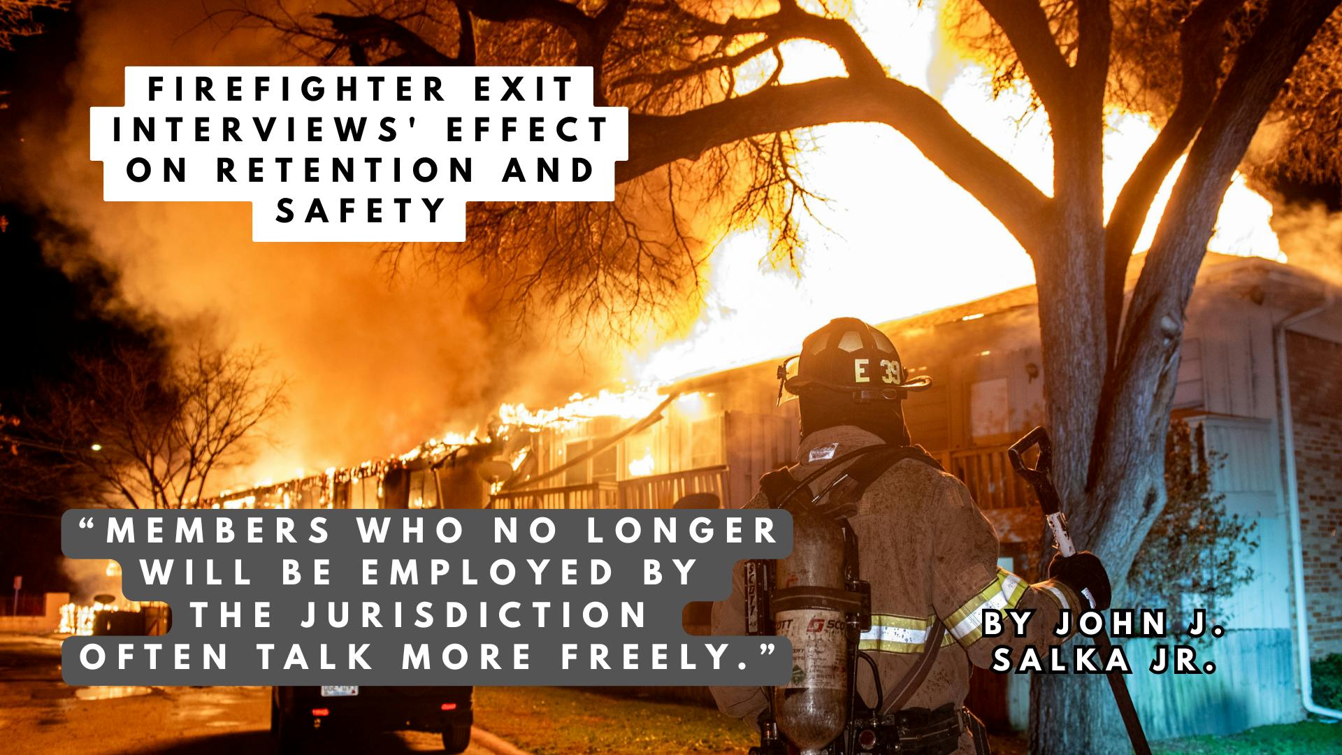 Firefighter Exit Interviews' Effect on Retention and Safety