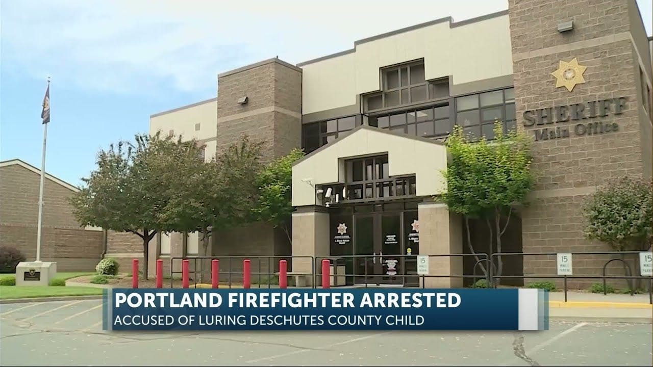 Portland firefighter accused of luring Deschutes County child
