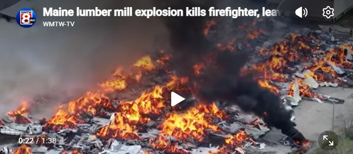 Firefighter Killed, Others Seriously Burned in Explosion at Searsmont, ME, Lumberyard