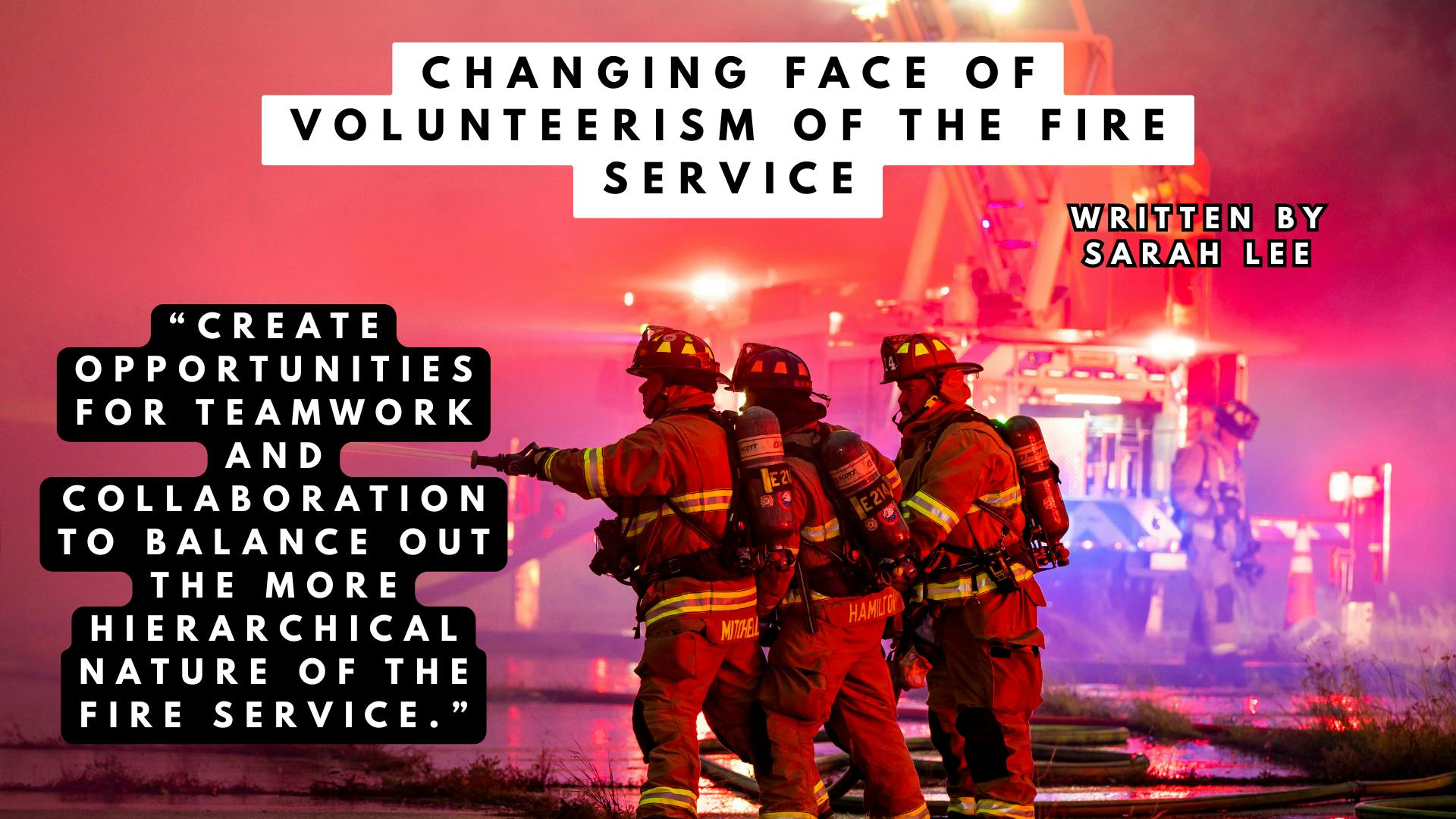 Changing Face of Volunteerism of the Fire Service