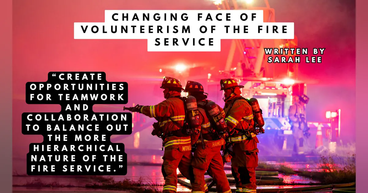 Changing Face of Volunteerism of the Fire Service