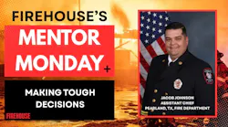 Firehouse's Mentor Monday: Making Tough Decisions