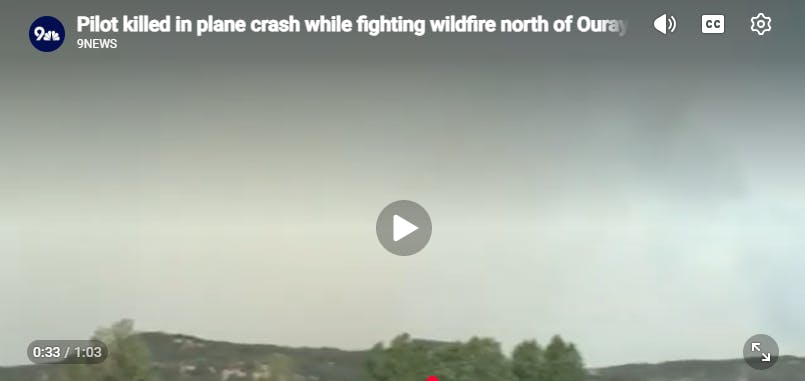 Pilot Killed when Plane Crashes During Ouray, CO, Wildfire Operation