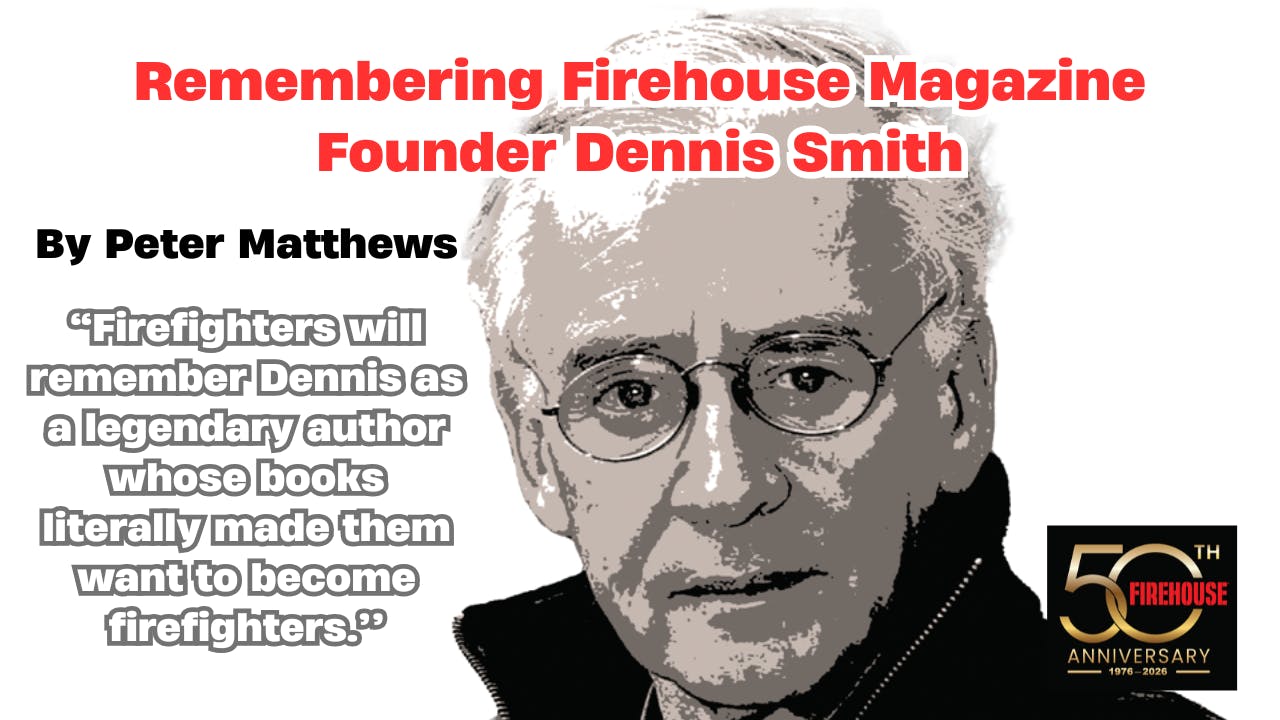 6a62c9f573fe52682a7fae20 Remembering Firehouse Magazine Founder Dennis Smit