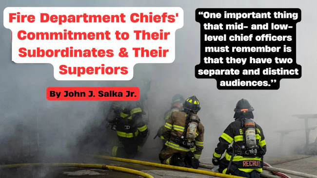 Fire Department Chiefs' Commitment to Their Subordinates & Their Superiors