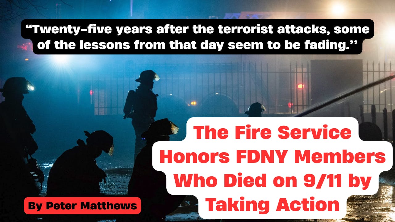 The Fire Service Honors FDNY Members Who Died on 9/11 by Taking Action