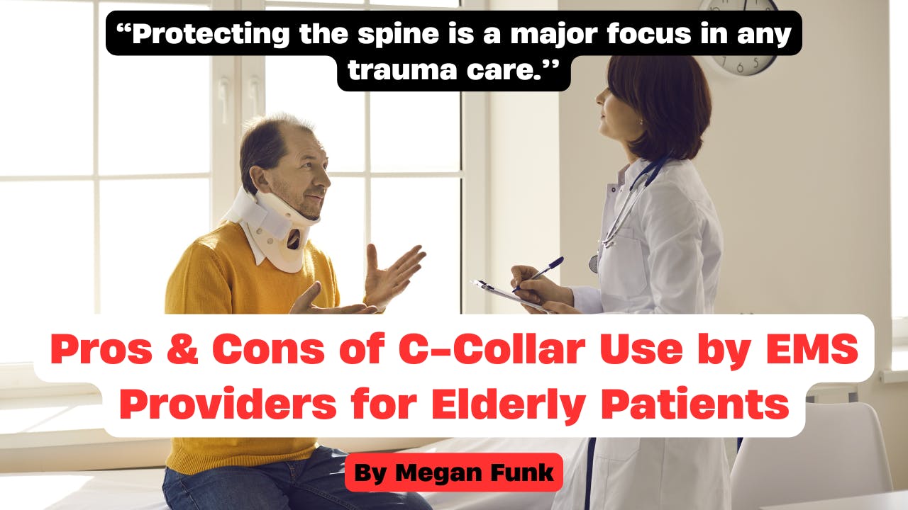 Pros &amp; Cons of C-collar Use by EMS Providers for Elderly Patients