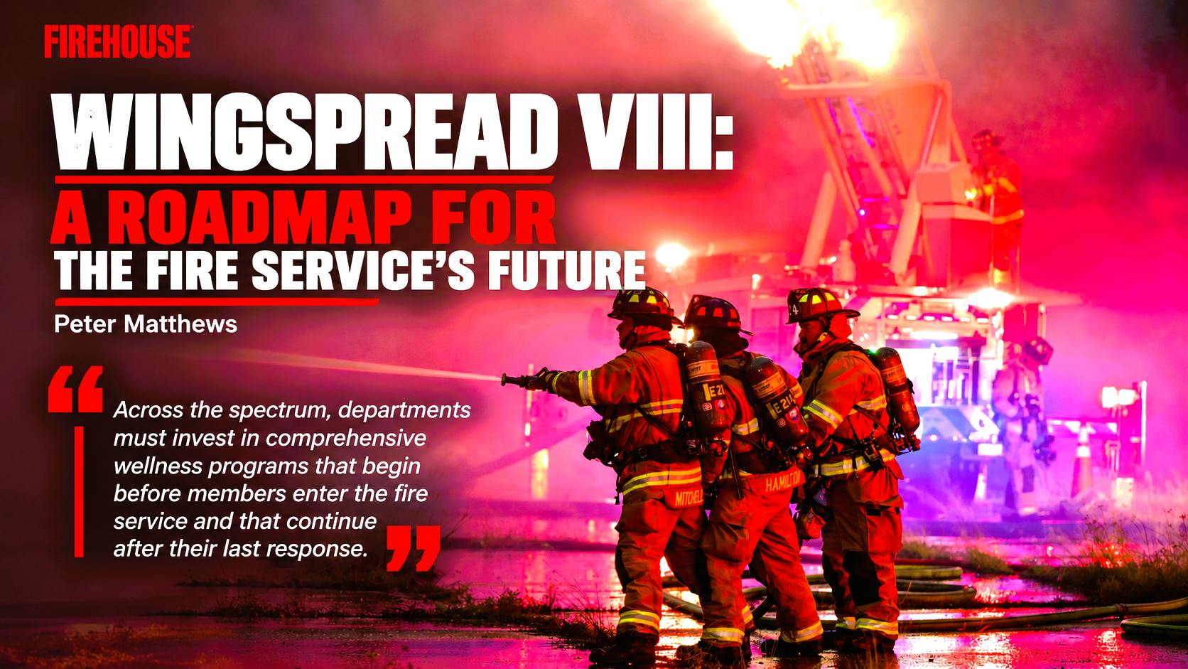 Wingspread VIII: A Roadmap for the Fire Service&rsquo;s Future